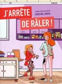 Couverture de « J'arrête de râler »